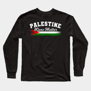 Palestine Lives Matter Long Sleeve T-Shirt